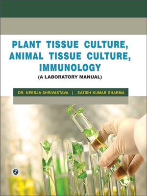 cover image of Plant Tissue Culture, Animal Tissue Culture, Immunology